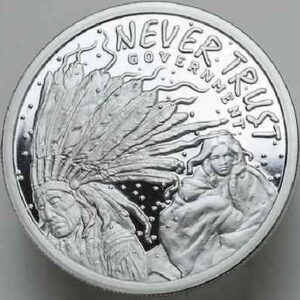 Never Trust Government Proof - Silver shield  1 Oz